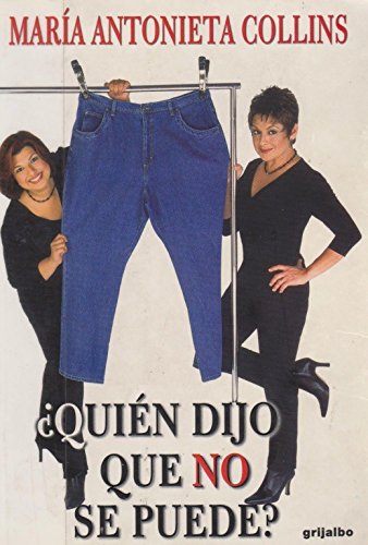 Stock image for Quien Dijo Que No Se Puede? (Biblioteca De La Salud (Editorial Grijalbo).) (Spanish Edition) for sale by SecondSale