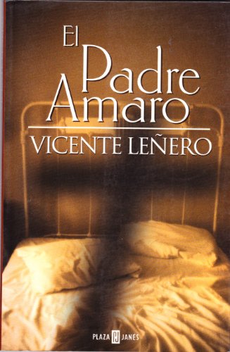 El padre amaro/Father Amaro (Spanish Edition) (9789700516622) by Lenero, Vicente
