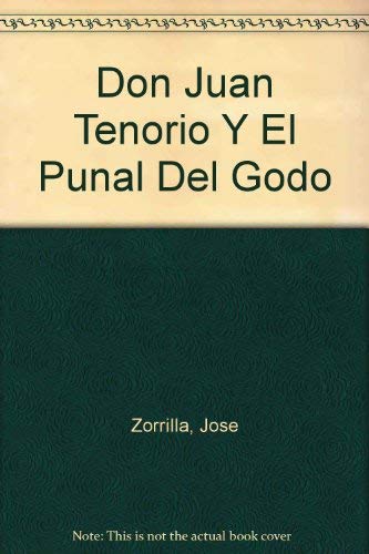 Don Juan Tenorio y el Punal Del Godo (9789700700571) by Zorrilla, Jose