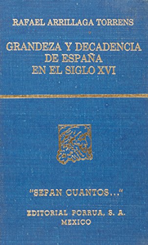Stock image for GRANDEZA Y DECADENCIA DE ESPA#A EN EL SIGLO 16 (SC638) [Paperback] by ARRILLA. for sale by Iridium_Books
