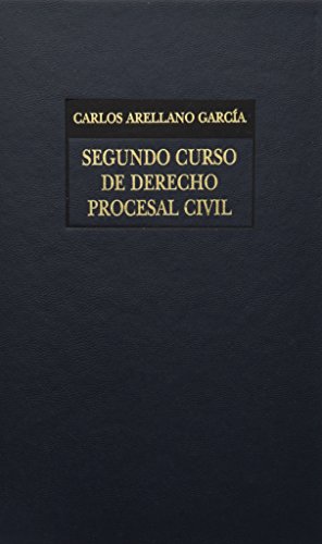 Imagen de archivo de SEGUNDO CURSO DE DERECHO PROCESAL CIVIL [Hardcover] by ARELLANO GARCIA, CARLOS a la venta por Iridium_Books