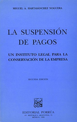 Stock image for LA SUSPENCION DE PAGOS [Paperback] by HARTASANCHEZ NOGUERA, MIGUEL A. for sale by Iridium_Books