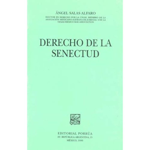 Stock image for DERECHO DE LA SENECTUD [Paperback] by SALAS ALFARO, ANGEL for sale by Iridium_Books