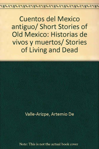 Imagen de archivo de Cuentos del Mxico antiguo.Historias de vivos y muertos. a la venta por Librera Juan Rulfo -FCE Madrid