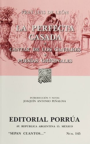 Stock image for La perfecta casada: Cantar de los cantares, poesias originales. ("Sepan cuantos.", Nm. 145) for sale by GF Books, Inc.