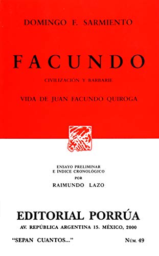 Beispielbild fr Facundo: Civilizacion y Barbarie - Vida De Juan Facundo Quiroga zum Verkauf von Amazing Books Pittsburgh