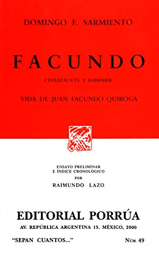 Imagen de archivo de Facundo: Civilizacion y Barbarie - Vida De Juan Facundo Quiroga a la venta por Amazing Books Pittsburgh