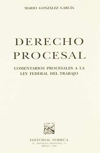 9789700724201: Derecho procesal: Comentarios procesales a la Ley federal del trabajo (Spanish Edition)