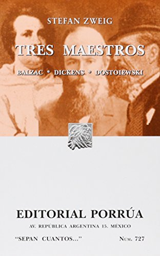 TRES MAESTROS (BALZAC-DICKENS-DOSTOIEWSKI) 727 [Paperback] ZWEIG, STEFAN (9789700725178) by ZWEIG, STEFAN