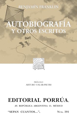 9789700725345: Autobiografia y otros escritos (Coleccion Sepan Cuantos # 391) (Spanish Edition)