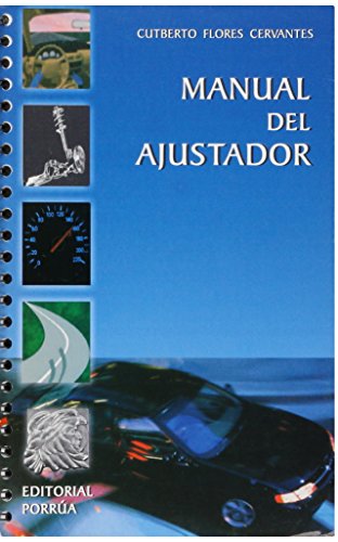 Imagen de archivo de MANUAL DEL AJUSTADOR [Paperback] by FLORES CERVANTES, CUTBERTO a la venta por Iridium_Books