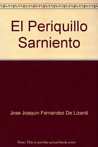 Stock image for El Periquillo Sarniento for sale by Star Canyon Books