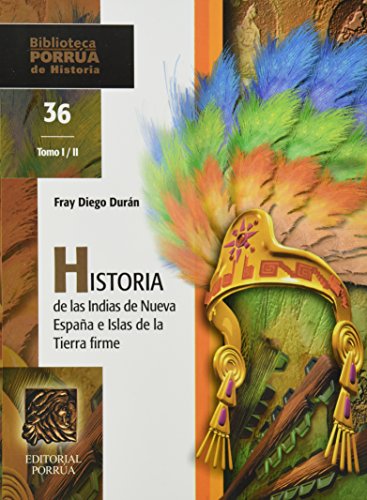 Stock image for HISTORIA DE LAS INDIAS DE NUEVA ESPAFRAY DIEGO DURAN for sale by Iridium_Books