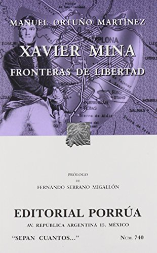 Imagen de archivo de Xavier Mina: Fronteras De Libertad (Spanish Edition) a la venta por Ergodebooks