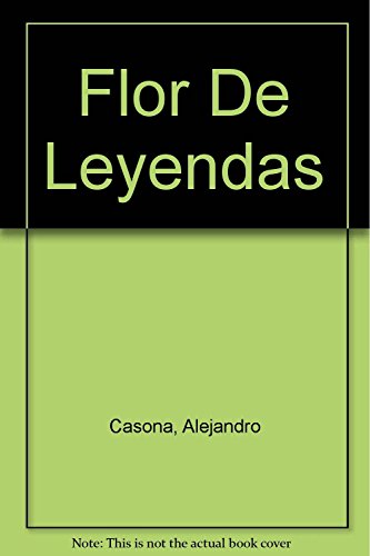 Imagen de archivo de Flor De Leyendas (Spanish Edition) a la venta por Bookmans