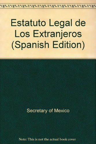 9789700741932: Estatuto Legal de Los Extranjeros (Spanish Edition