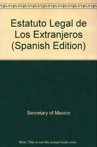 Imagen de archivo de Estatuto Legal de Los Extranjeros (Spanish Edition) [Hardcover] by a la venta por Iridium_Books