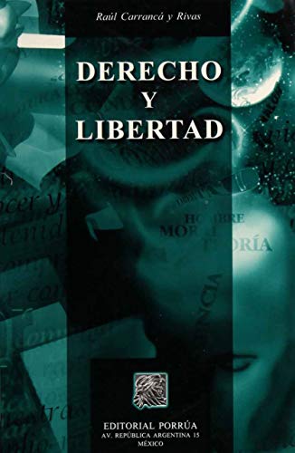 Imagen de archivo de DERECHO Y LIBERTAD [Paperback] by CARRANCA Y RIVAS, RAUL a la venta por Iridium_Books