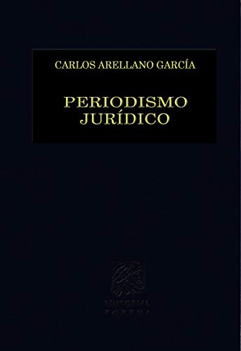 Imagen de archivo de PERIODISMO JURIDICO [Hardcover] by ARELLANO GARCIA, CARLOS a la venta por Iridium_Books