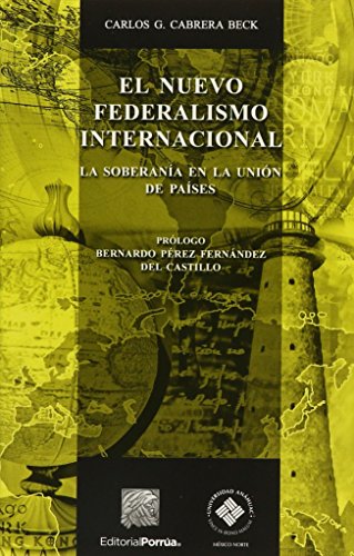 Imagen de archivo de El Nuevo Federalismo Internacional: La Soberania En La Union de Paises (Spani. a la venta por Iridium_Books