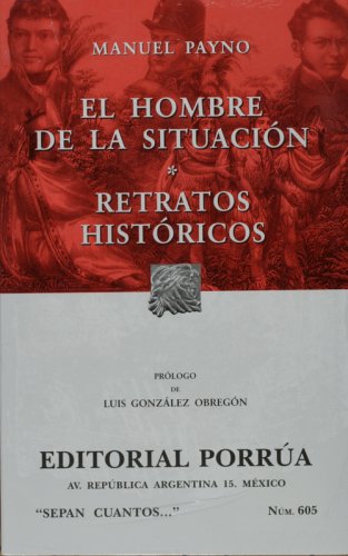 9789700746678: El hombre De La Situacion (Coleccion Sepan Cuantos # 605) (Spanish Edition)