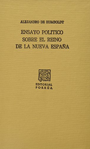 Imagen de archivo de ENSAYO POLITICO SOBRE EL REINO DE LA NUEVA ESPA#A [Paperback] by HUMBOLDT, AL. a la venta por Iridium_Books