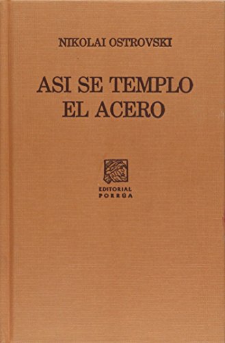 Imagen de archivo de ASI SE TEMPLO EL ACERO (SC436) [Paperback] by OSTROVSKI, NICOLAI a la venta por Iridium_Books