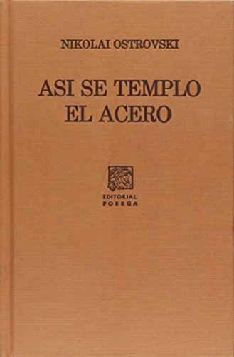 Stock image for ASI SE TEMPLO EL ACERO (SC436) [Paperback] by OSTROVSKI, NICOLAI for sale by Iridium_Books