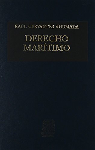 Imagen de archivo de Derecho Maritimo (Spanish Edition) [Hardcover] by CERVANTES AHUMADA, RAUL a la venta por Iridium_Books