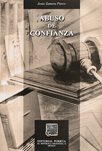 Imagen de archivo de ABUSO DE CONFIANZA [Paperback] by ZAMORA PIERCE, JESUS a la venta por Iridium_Books