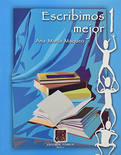 Imagen de archivo de ESCRIBIMOS MEJOR 1 [Paperback] by MAQUEO URIARTE, ANA MARIA a la venta por Iridium_Books