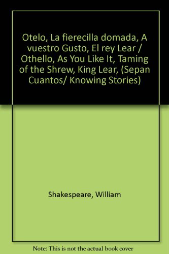 Stock image for Otelo; La Fierecilla Domada; a Vuestro Gusto; El rey Lear Shakespeare, William for sale by Librera Prez Galds