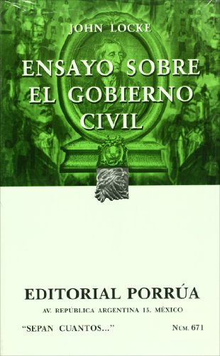 Ensayo sobre el gobierno civil (Sepan Cuantos # 671) (Spanish Edition) (9789700756141) by John Locke