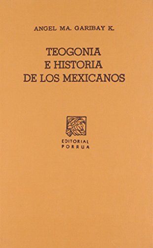 9789700757254: TEOGONIA E HISTORIA DE LOS MEXICANOS (SC037)