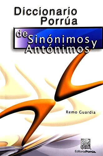 Beispielbild fr Diccionario Porrua De Sinonimos Y Antonimos (Spanish Edition) zum Verkauf von Half Price Books Inc.