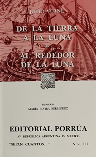 Imagen de archivo de DE LA TIERRA A LA LUNA/ ALREDEDOR DE LA LUNA (SEPAN CUANTOS #111) [Paperback]. a la venta por Iridium_Books