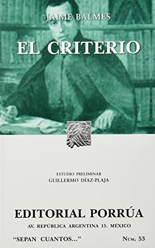 Stock image for El Criterio (Sepan Cuantos, 53) BALMES Y URPIA, JAIME LUCIANO AN for sale by Iridium_Books
