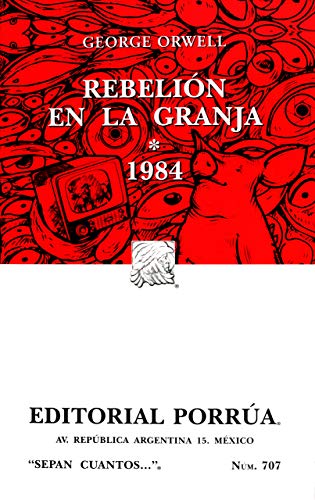 REBELION EN LA GRANJA * 1984 / SC 707 - ORWELL, GEORGE