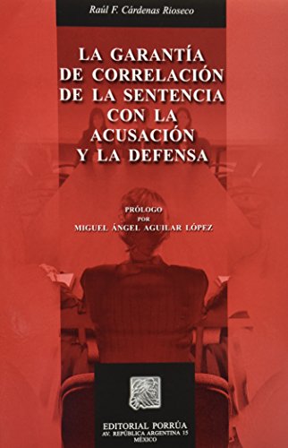 Stock image for GARANTIA DE CORRELACION DE LA SENTENCIA CON LA ACUSACION Y L [Paperback] by C. for sale by Iridium_Books