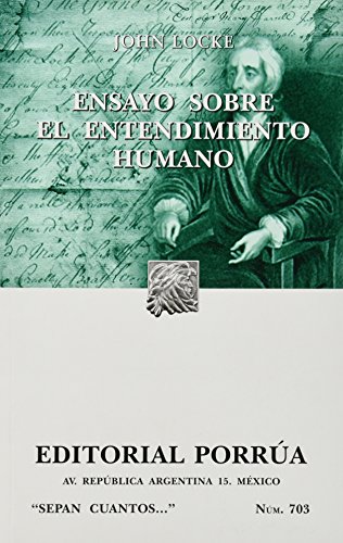 Stock image for Ensayo Sobre el Entendimiento Humano (Sepan Cuantos, #703) [Paperback] by LOC. for sale by Iridium_Books