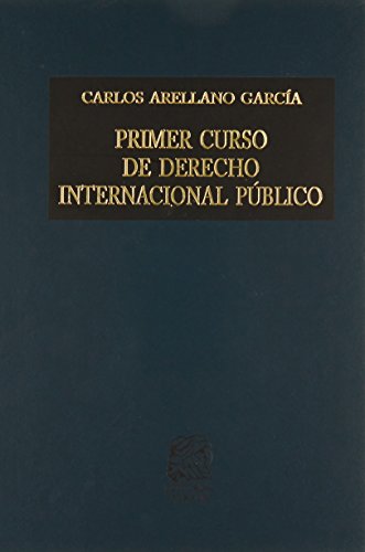 Imagen de archivo de PRIMER CURSO DE DERECHO INTERNACIONALARELLANO GARCIA, CARLOS a la venta por Iridium_Books