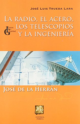 Imagen de archivo de RADIO EL ACERO LOS TELESCOPIOS Y LA ITRUEBA LARA, JOSE LUIS a la venta por Iridium_Books