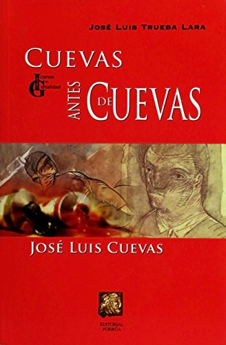 Imagen de archivo de Jose Luis Cuevas: Cuevas Antes de Cuevas (Spanish Edition) [Hardcover] by TRU. a la venta por Iridium_Books