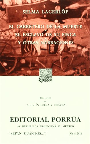 El carretero de la muerte. El esclavo en su finca y otras narraciones (SC549) (Spanish Edition) (9789700763057) by LAGERLOF SELMA