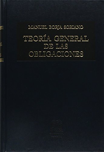 Imagen de archivo de TEORIA GENERAL DE LAS OBLIGACIONES [Hardcover] by BORJA SORIANO, MANUEL a la venta por Iridium_Books