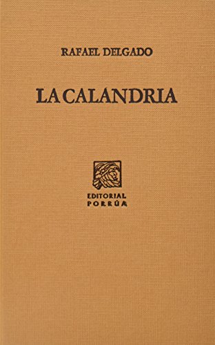 Imagen de archivo de CALANDRIA, LA (SC154) [Paperback] by DELGADO, RAFAEL a la venta por Iridium_Books