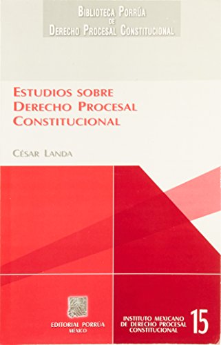 Beispielbild fr ESTUDIOS SOBRE DERECHO PROCESAL CONSTITUCIONAL [Paperback] by LANDA, CESAR zum Verkauf von Iridium_Books