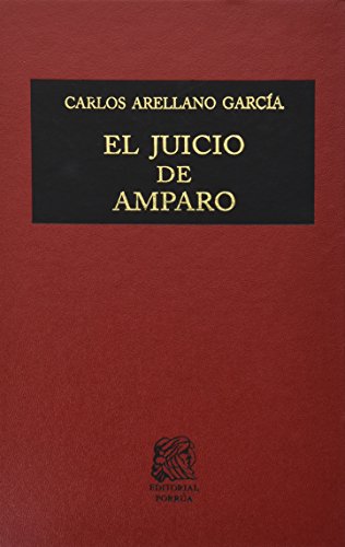 Imagen de archivo de JUICIO DE AMPARO, EL [Paperback] by ARELLANO GARCIA, CARLOS a la venta por Iridium_Books
