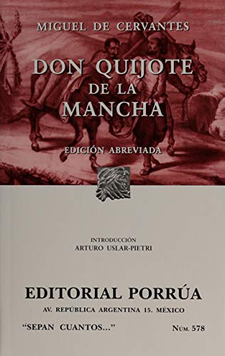 Imagen de archivo de Don Quijote de la Mancha edicion abreviada (Sepan Cuantos # 578) (Abridged) (Spanish Edition) a la venta por ThriftBooks-Dallas