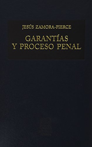 Imagen de archivo de GARANTIAS Y PROCESO PENAL [Hardcover] by ZAMORA PIERCE, JESUS a la venta por Iridium_Books